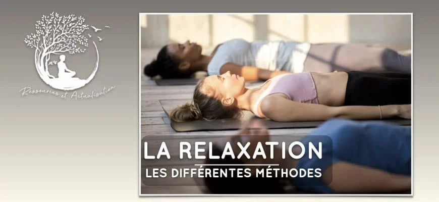 les différentes méthodes de relaxation