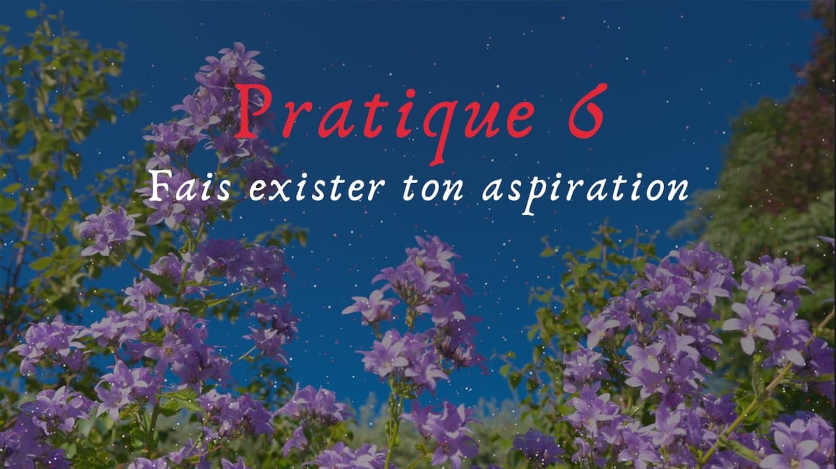 pratique meditation faire exister aspiration